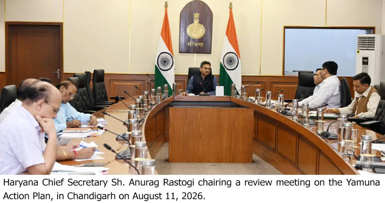 Haryana steps up Yamuna rejuvenation drive; Chief Secretary Anurag Rastogi pushes time-bound action on sewage, solid waste and water bodies