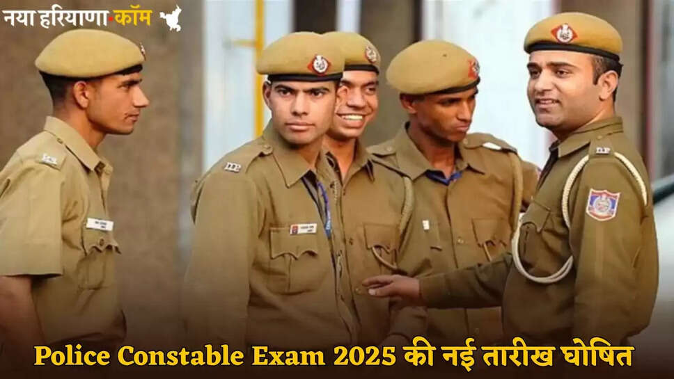 New date for Police Constable Exam 2025 announced