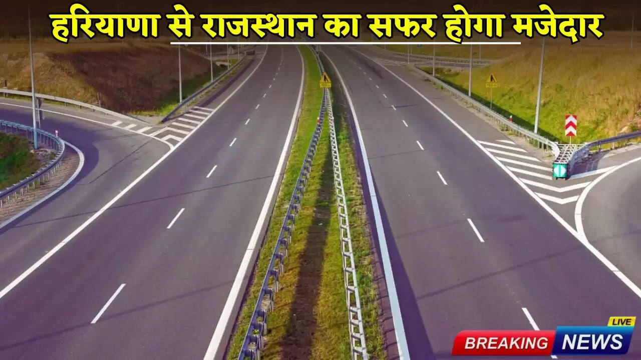 The journey from Haryana to Rajasthan will be fun