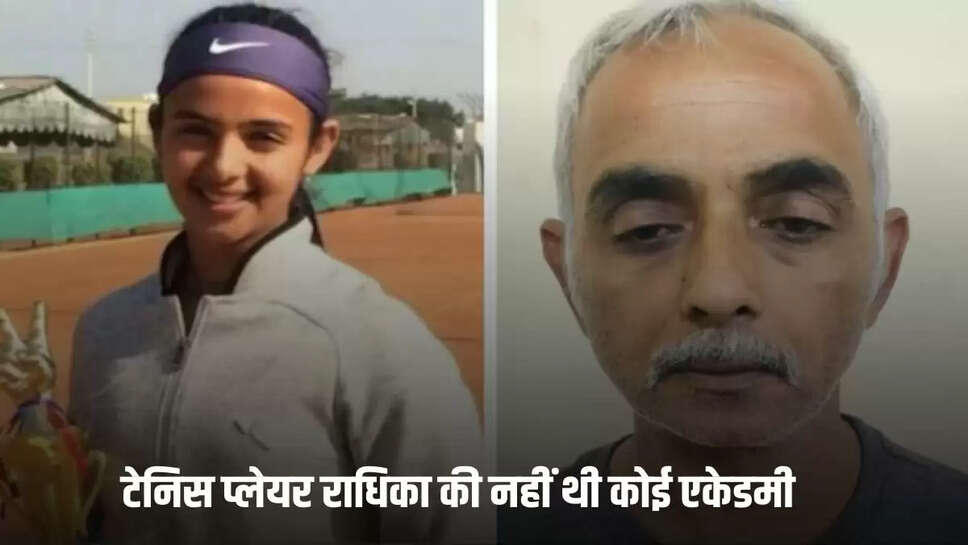 Tennis player Radhika did not have any academy