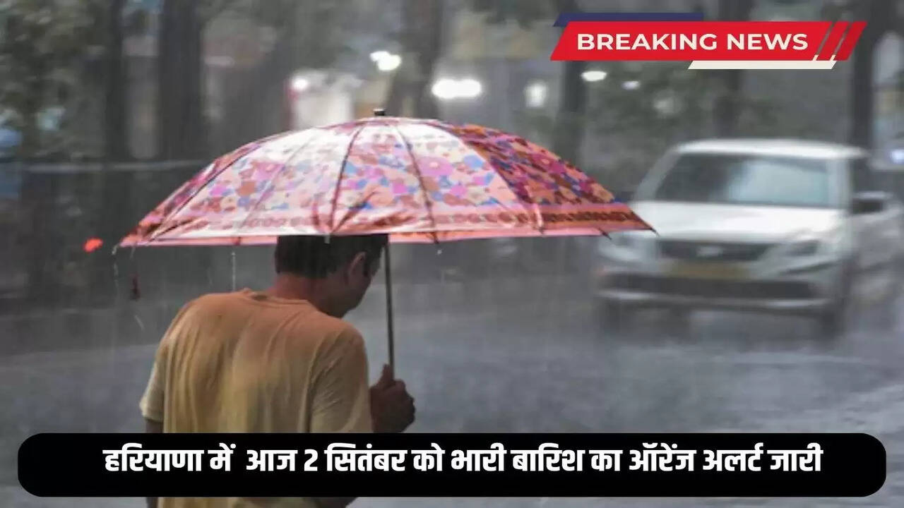  Orange alert issued for heavy rain in Haryana today on 2nd September