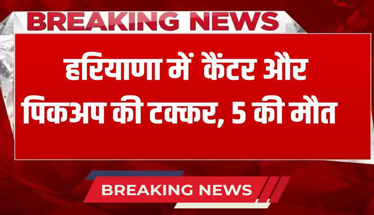 Canter and pickup collide in Haryana, 5 killed