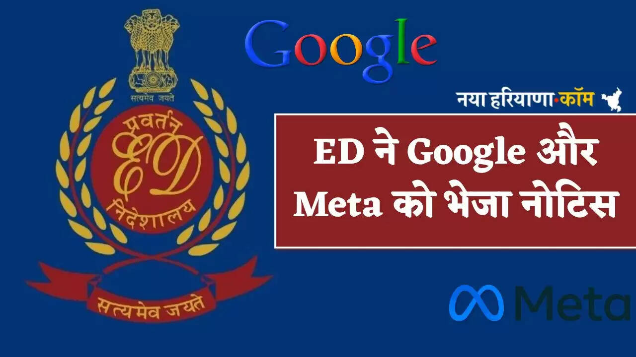 ED sent notice to Google and Meta